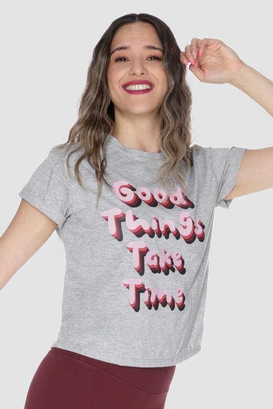 GOOD THINGS TAKE TIME SHIRT